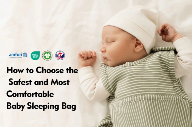 How to Choose the Safest and Most Comfortable Baby Sleeping Bag,