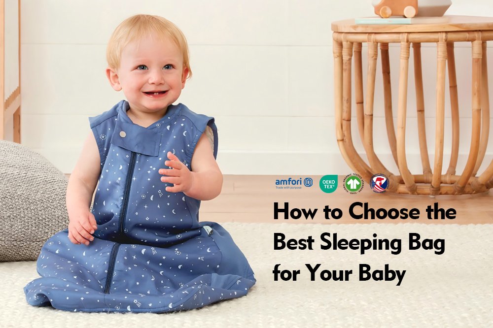 How to Choose the Best Sleeping Bag for Your Baby